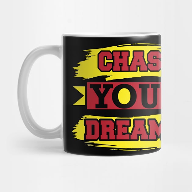 Chase Your Dreams T Shirt For Women Men by Xamgi